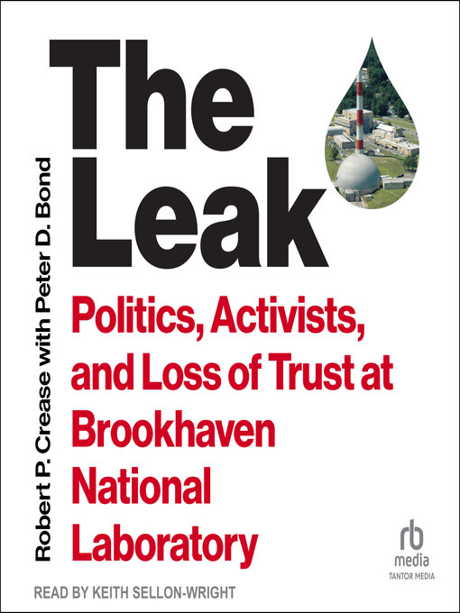 Title details for The Leak by Robert P. Crease - Available